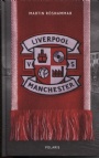 FOTBOLL-Klubbar Liverpool vs Manchester 